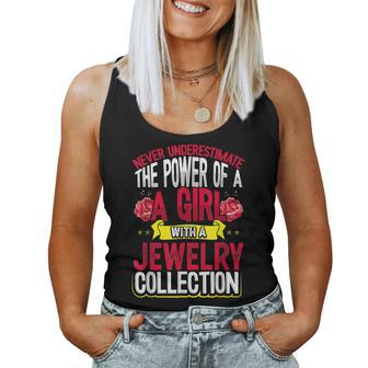 Never Underestimate Power Of A Girl With Jewelry Collection Women Tank Top - Seseable