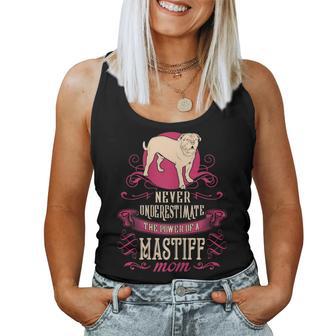 Never Underestimate Power Of Mastiff Mom Women Tank Top - Seseable