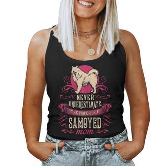 Never Underestimate Power Of Samoyed Mom Women Tank Top - Seseable