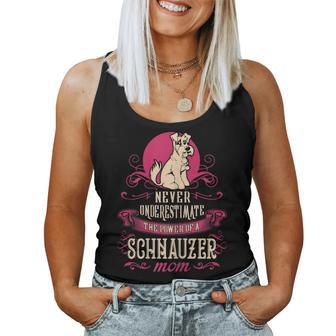 Never Underestimate Power Of Schnauzer Mom Women Tank Top - Seseable
