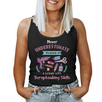 Never Underestimate The Power Of A Woman With Scrapbooking Women Tank Top | Mazezy