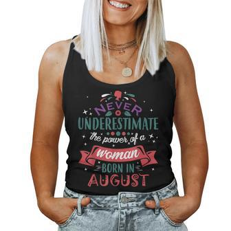 Never Underestimate A Woman Born In August Women Tank Top - Seseable