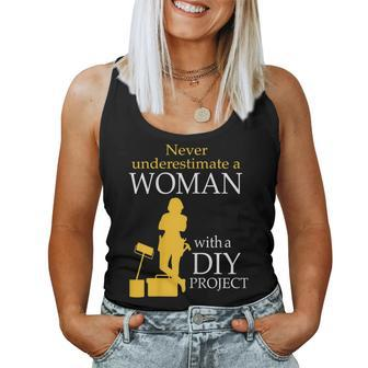 Never Underestimate A Woman With A Diy Project Women Tank Top - Monsterry