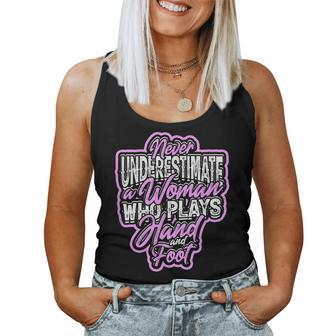 Never Underestimate A Woman Who Plays Hand And Foot Game Women Tank Top | Mazezy