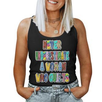 Never Underestimate A Woman Who Quilts Patchwork Letters Women Tank Top - Monsterry