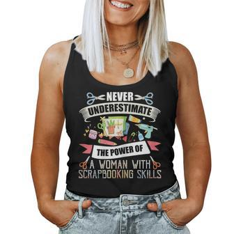 Never Underestimate A Woman With Scrapbooking Skills Women Tank Top | Mazezy