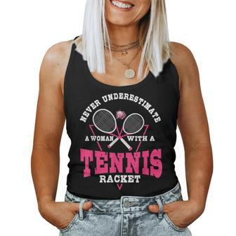 Never Underestimate A Woman With A Tennis Racket Tennis Women Tank Top - Monsterry