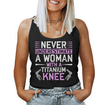 Never Underestimate A Woman With A Titanium Knee Replacement Women Tank Top - Monsterry AU