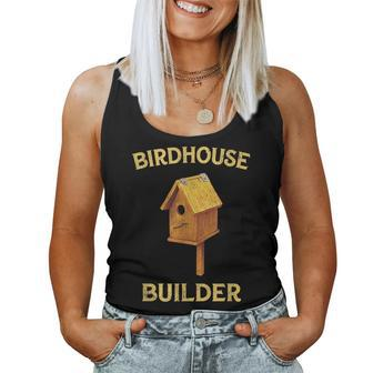 Vintage Birdhouse Builder Woodworking For Women Women Tank Top | Mazezy