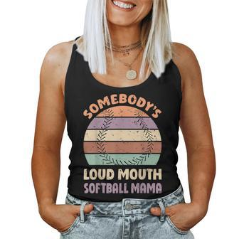 Vintage Somebodys Loud Mouth Softball Mama For Mama Women Tank Top | Mazezy