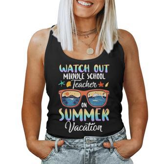 Watch Out Middle School Teacher On Summer Vacation Women Tank Top Basic Casual Daily Weekend Graphic - Thegiftio UK