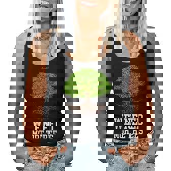 We Need More Trees Plant Trees Day Arbor Day Earth Day Women Tank Top Basic Casual Daily Weekend Graphic - Thegiftio UK