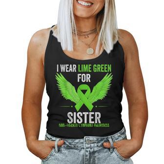 I Wear Lime Green For My Sister Non Hodgkins Lymphoma Ribbon Women Tank Top | Mazezy