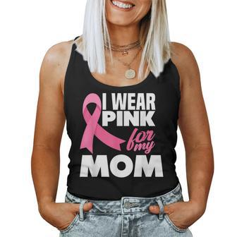 I Wear Pink For My Mom Mother Breast Cancer Awareness Women Tank Top | Mazezy