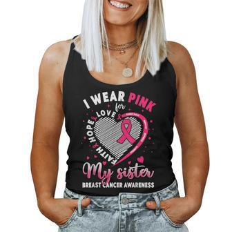 I Wear Pink For My Sister Breast Cancer Awareness Support Women Tank Top | Mazezy CA