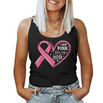 I Wear Pink For My Sister Heart Breast Cancer Awareness Women Tank Top | Mazezy