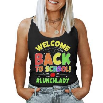 Welcome Back To School Lunch Lady Cafeteria Teacher Students Women Tank Top Weekend Graphic - Thegiftio UK