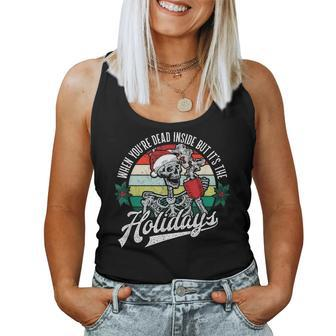 When Youre Dead Inside But Its The Holidays - Christmas Women Tank Top | Mazezy