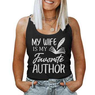 My Wife Is My Favorite Author Book Writer For Wife Women Tank Top | Mazezy