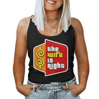 The Wife Is Right Women Tank Top - Monsterry AU