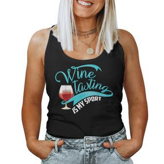 Wine Tasting Is My Sport Cute I Love Wine Women Tank Top - Seseable