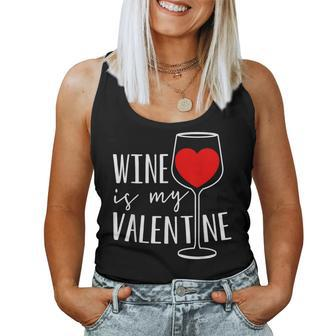 Wine Is My Valentine Wine Lover Heart Valentines Day Women Tank Top - Seseable