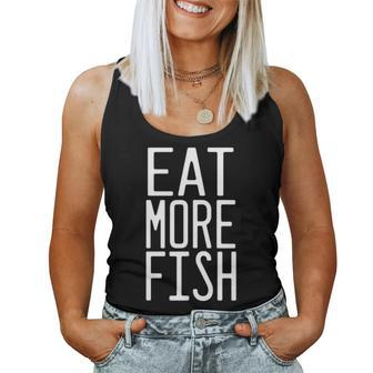 Womens Eat More Fish Women Tank Top Basic Casual Daily Weekend Graphic - Thegiftio UK