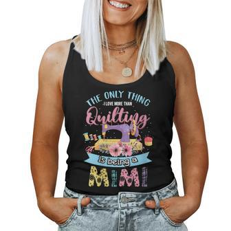 Womens The Only Thing I Love More Than Quilting Is Being A Mimi Women Tank Top Basic Casual Daily Weekend Graphic - Thegiftio UK