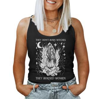 They Didn't Burn Witches They Burned Halloween Witch Women Tank Top - Seseable