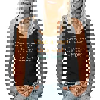 What A Ye-Ar This We-Ek Has Been Women Tank Top | Mazezy