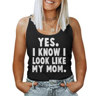 Yes I Know I Look Like My Mom Daughter My Mom Print Women Tank Top - Seseable