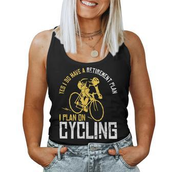 Yes I Have A Retirement Plan Cycling Retired Women Tank Top | Mazezy