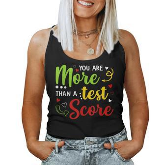 You Are More Than A Test Score Test Day Gifts For Teachers Women Tank Top Basic Casual Daily Weekend Graphic - Thegiftio UK