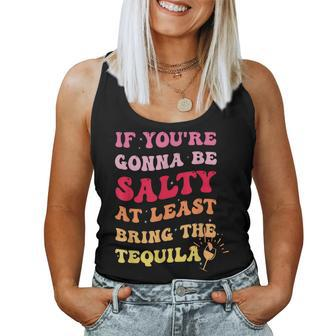 If Youre Going To Be Salty Bring The Tequila Retro Wavy Women Tank Top | Mazezy