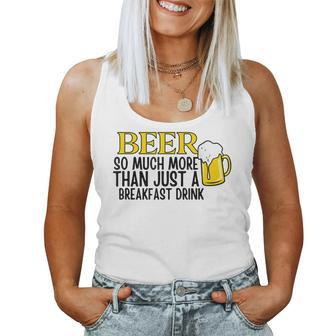 Beer So Much More Than Just A Breakfast Drink  Women Tank Top Basic Casual Daily Weekend Graphic