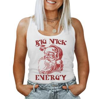 Big Nick Energy Xmas Christmas Ugly Sweater Women Tank Top | Mazezy