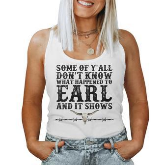 Bull Skull Some You Dont Know What Happened To Earl Western Women Tank Top Weekend Graphic - Seseable
