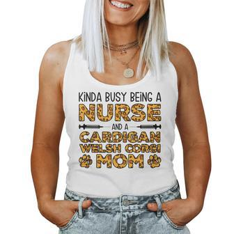 Busy Being Nurse Dog Mother - Cardigan Welsh Corgi Mom Women Tank Top | Mazezy