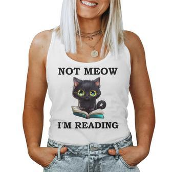 Cat Book For WomenNot Meow Im Reading Cat And Book Reading s Women Tank Top | Mazezy
