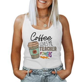 Coffee Gives Me Teacher Powers Back To School Leopard Women For Teacher Women Tank Top | Mazezy
