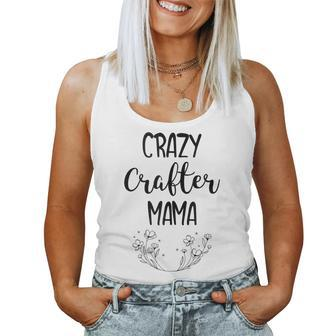Crazy Crafter Mama - Mom Sewing Crafting Women Tank Top | Mazezy CA