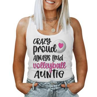 Crazy Proud Always Loud Volleyball Auntie Volleyball Aunt Women Tank Top | Mazezy CA