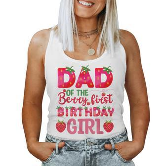 Dad Of The Berry First Birthday Strawberry Girl Matching Women Tank Top | Mazezy DE