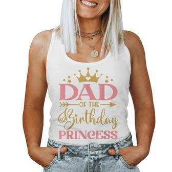 Dad Of The Birthday For Girl 1St Birthday Princess Girl Women Tank Top - Thegiftio UK