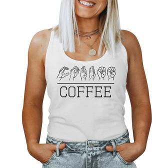 Deaf Pride Trendy Coffee Love Asl Sign Language Women Tank Top | Mazezy