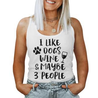 I Like Dogs Wine Maybe 3 People Sarcasm Dog Mom Women Women Tank Top | Mazezy DE