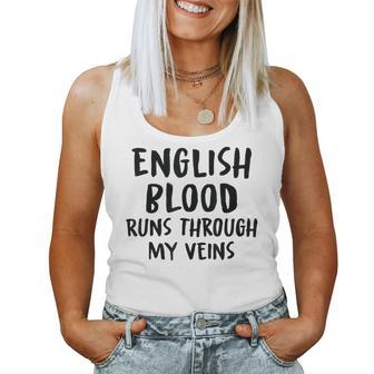 English Blood Runs Through My Veins Novelty Sarcastic Word Women Tank Top - Seseable