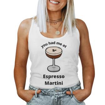 You Had Me At Espresso Martini Vodka Coffee Bartender Booze Women Tank Top | Mazezy DE