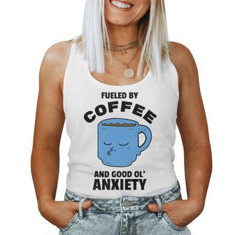 Fueled By Coffee & Anxiety Mental Health For Coffee Lovers Women Tank Top | Mazezy AU