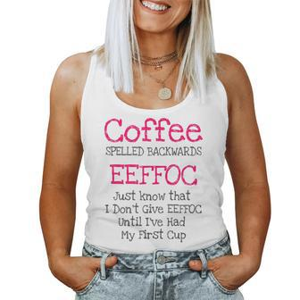 Coffee Quote Coffee Spelled Backwards Eeffoc Women Tank Top | Mazezy DE